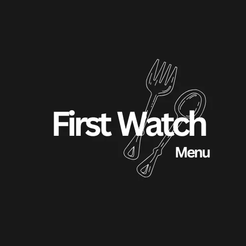 Day time restaurant offering healthy meal| first watch menu